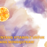 Fakta Tentang Vitamin C Untuk Lelaki Yang Mengejutkan! 