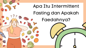 Apa Itu Intermittent Fasting dan Apakah Faedahnya?