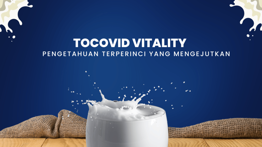 Tocovid Vitality: Pengetahuan Terperinci yang Mengejutkan