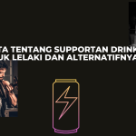 Fakta Tentang Supportan Drink Untuk Lelaki dan Alternatifnya