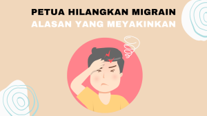 Petua Hilangkan Migrain: Alasan Yang Meyakinkan